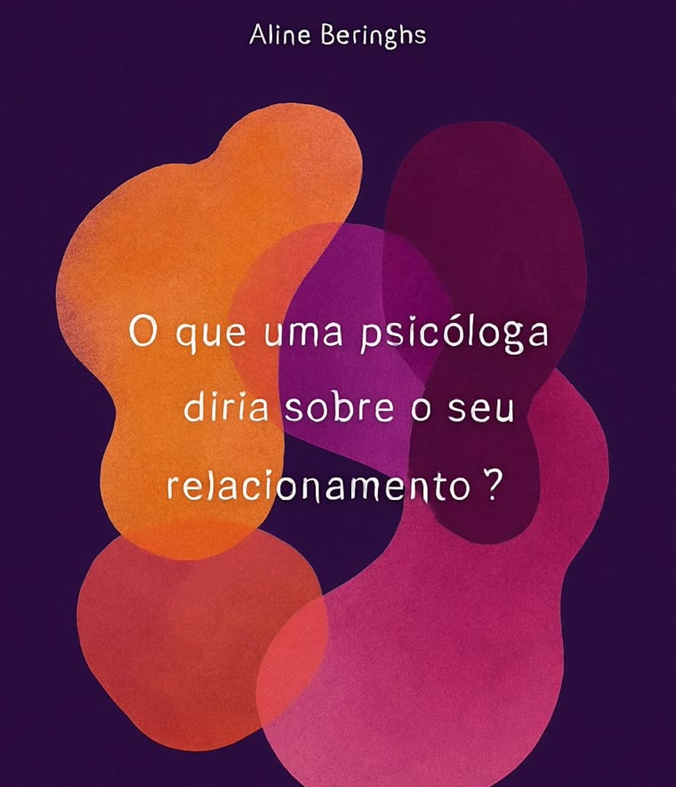 Capa do livro O que uma psicóloga diria sobre o seu relacionamento?